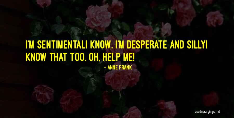 Sentimental Love Quotes By Anne Frank