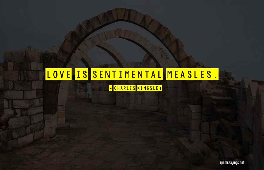 Sentimental Love Quotes By Charles Kingsley Sentimental Love Quotes By Charles Kingsley