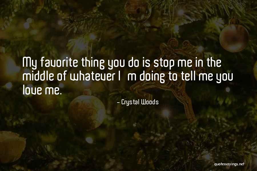 Sentimental Love Quotes By Crystal Woods Sentimental Love Quotes By Crystal Woods