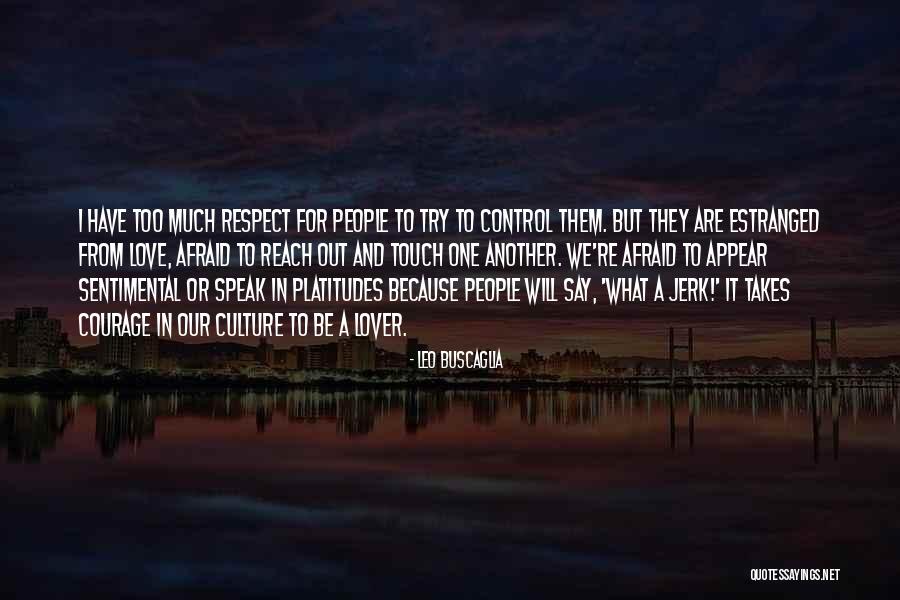 Sentimental Love Quotes By Leo Buscaglia Sentimental Love Quotes By Leo Buscaglia