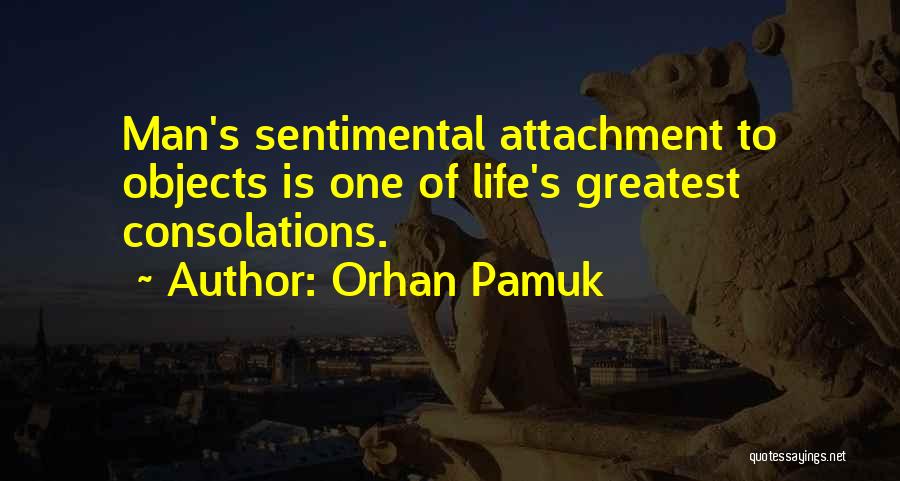 Sentimental Objects Quotes By Orhan Pamuk