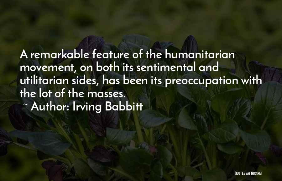 Sentimental Quotes By Irving Babbitt