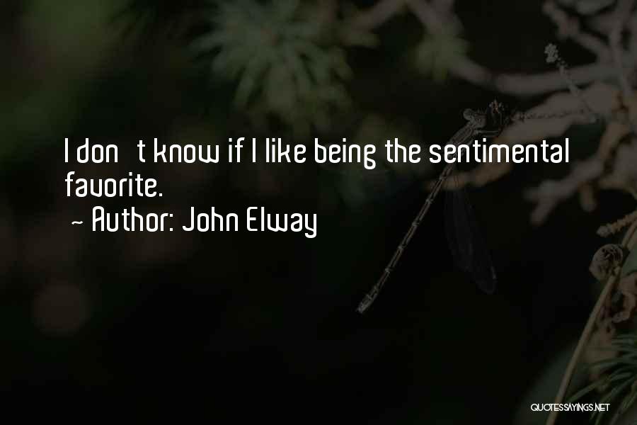 Sentimental Quotes By John Elway