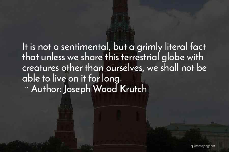 Sentimental Quotes By Joseph Wood Krutch