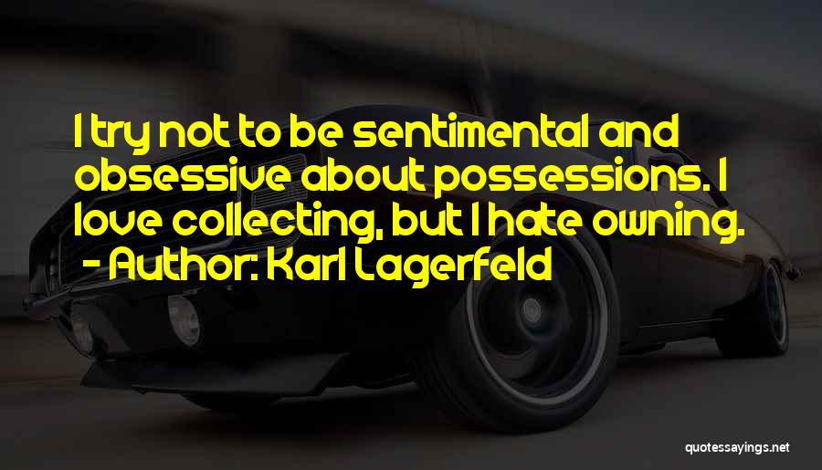 Sentimental Quotes By Karl Lagerfeld