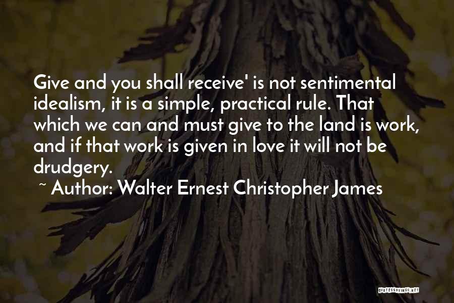 Sentimental Quotes By Walter Ernest Christopher James