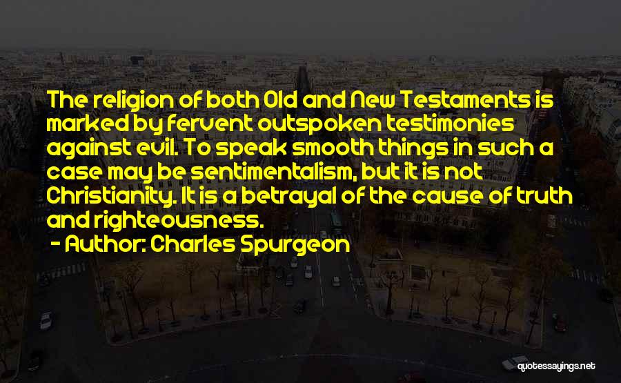 Sentimentalism Quotes By Charles Spurgeon