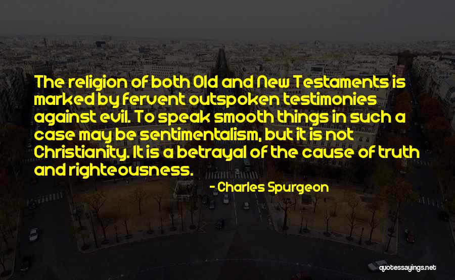 Sentimentalism Quotes By Charles Spurgeon