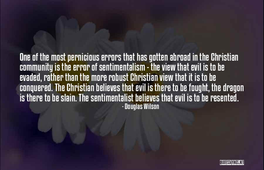 Sentimentalism Quotes By Douglas Wilson