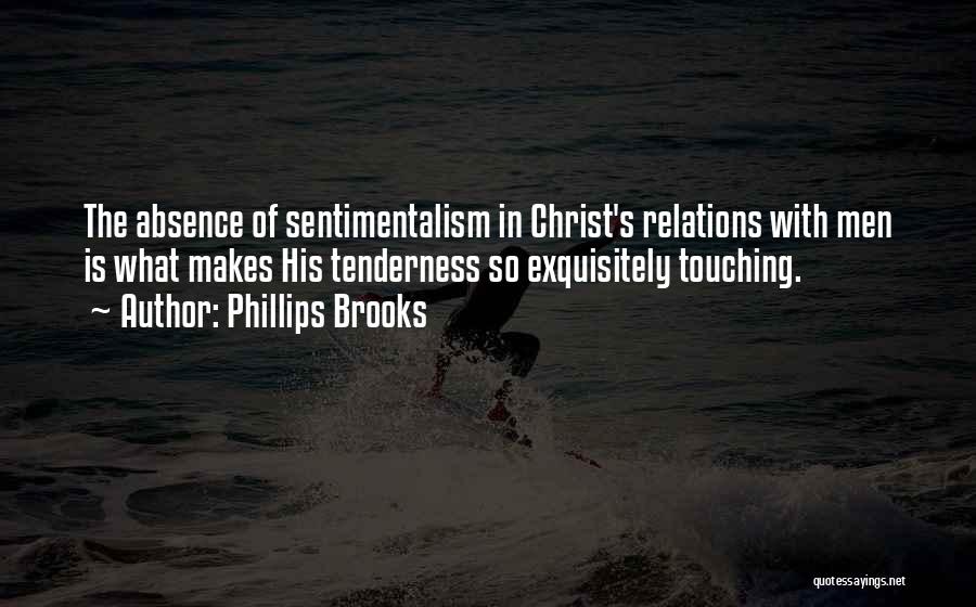 Sentimentalism Quotes By Phillips Brooks