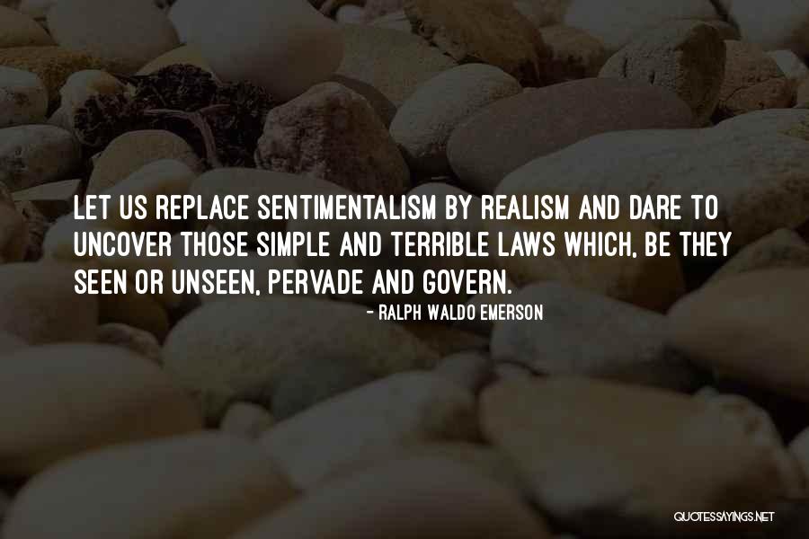 Sentimentalism Quotes By Ralph Waldo Emerson