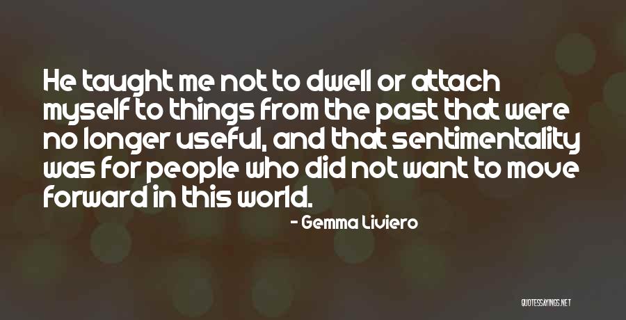 Sentimentality Quotes By Gemma Liviero Sentimentality Quotes By Gemma Liviero