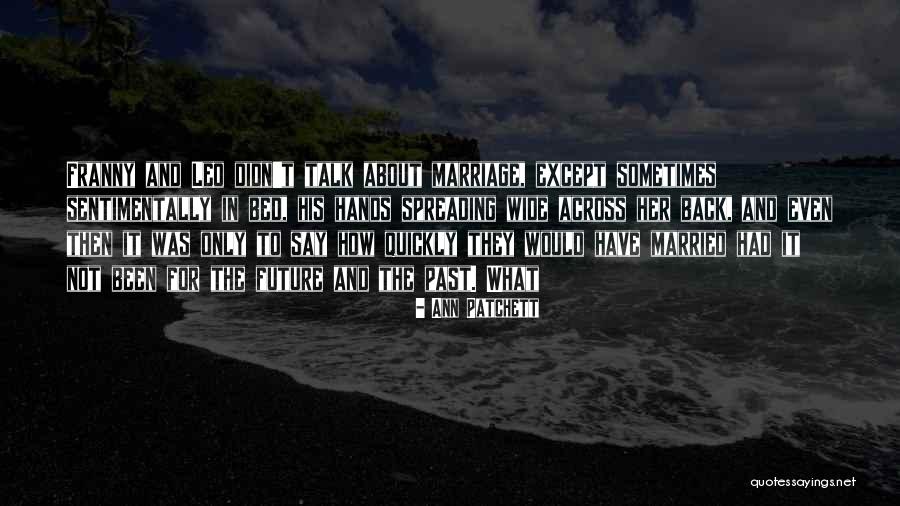 Sentimentally Its You Quotes By Ann Patchett Sentimentally Its You Quotes By Ann Patchett