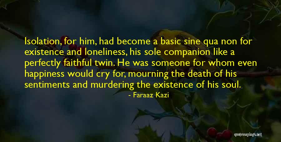 Sentiments And Quotes By Faraaz Kazi Sentiments And Quotes By Faraaz Kazi