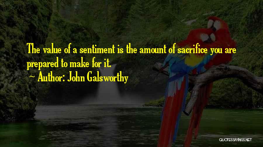 Sentiments Quotes By John Galsworthy