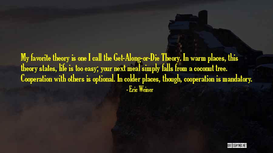 Sentimos Centimos Quotes By Eric Weiner Sentimos Centimos Quotes By Eric Weiner
