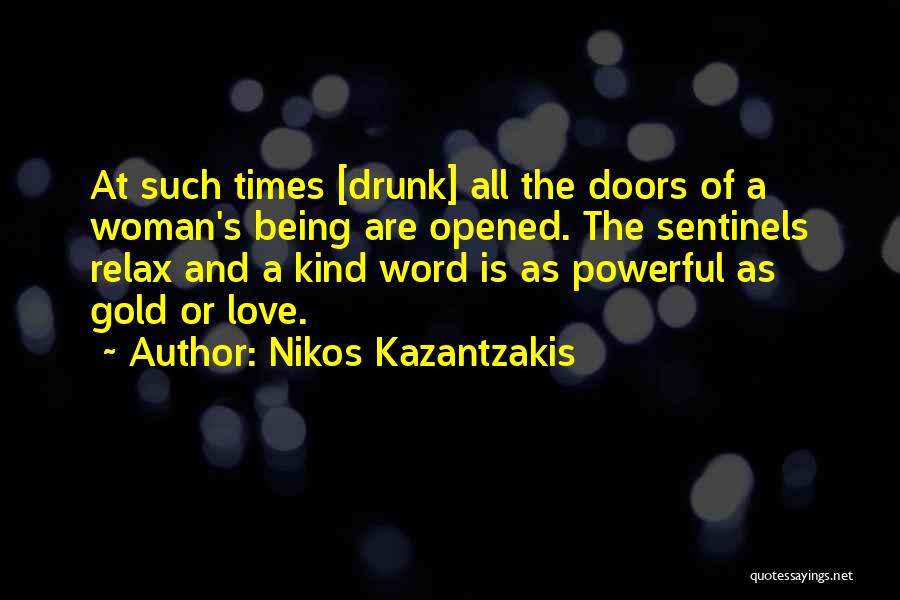 Sentinels Quotes By Nikos Kazantzakis