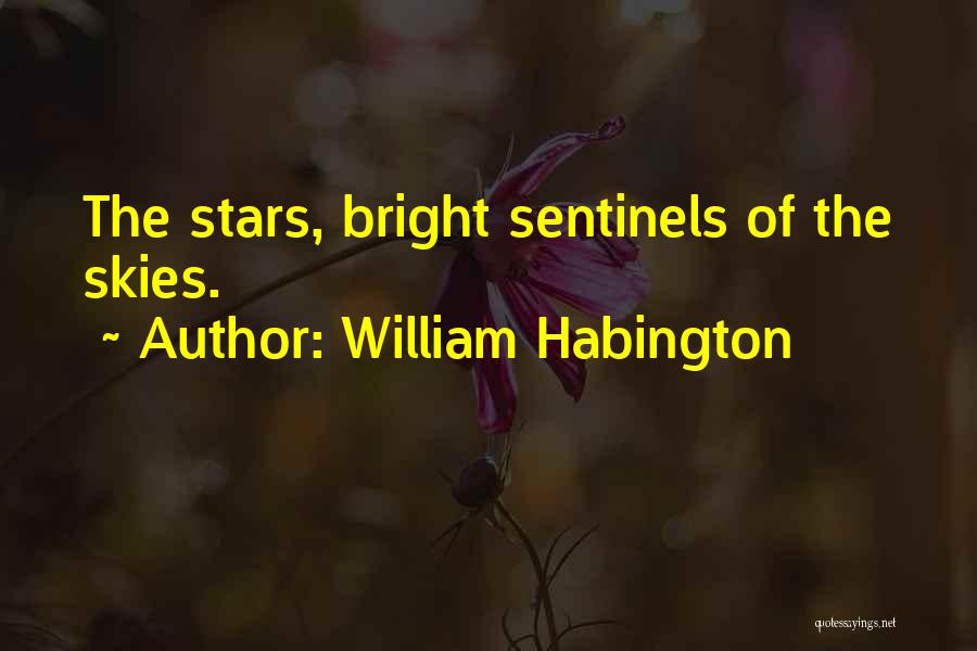 Sentinels Quotes By William Habington
