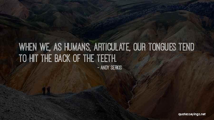 Sentirse Present Quotes By Andy Serkis Sentirse Present Quotes By Andy Serkis