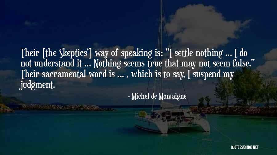 Sentiss Quotes By Michel De Montaigne Sentiss Quotes By Michel De Montaigne