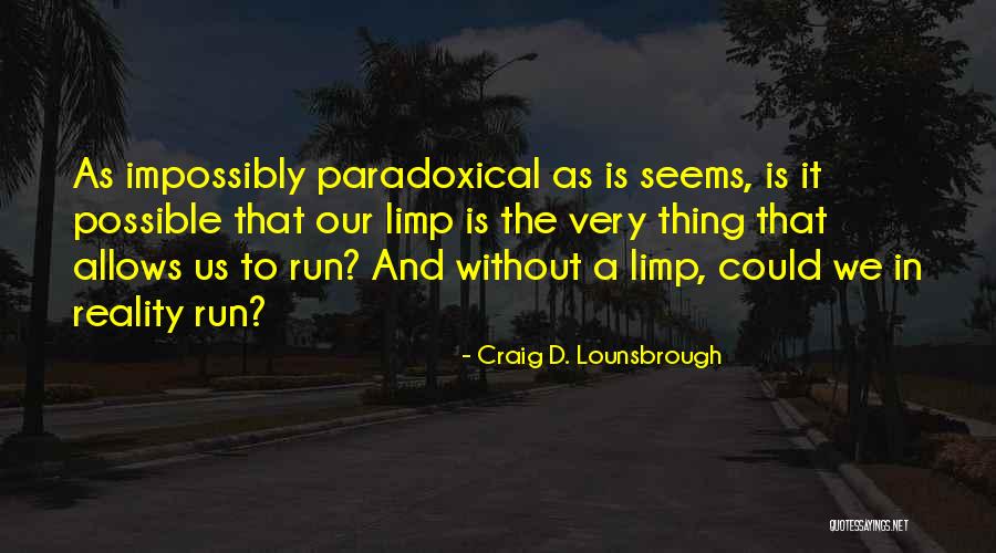 Sentisses Quotes By Craig D. Lounsbrough Sentisses Quotes By Craig D. Lounsbrough