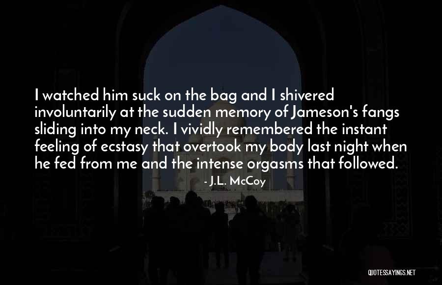 Sentius Quotes By J.L. McCoy Sentius Quotes By J.L. McCoy