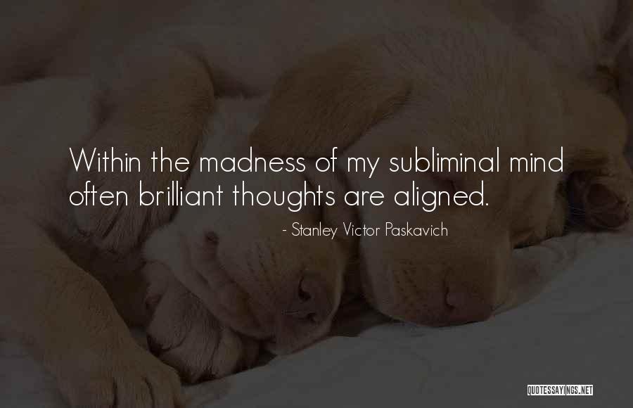 Sentius Quotes By Stanley Victor Paskavich Sentius Quotes By Stanley Victor Paskavich