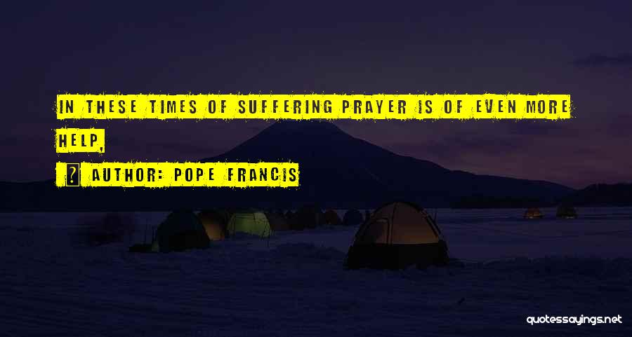 Sentmanat Quotes By Pope Francis