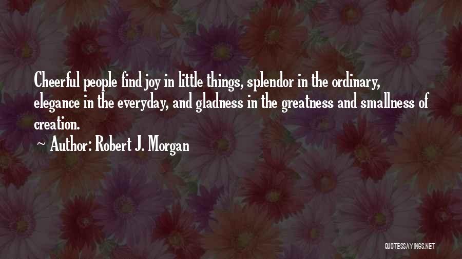 Sentmanat Quotes By Robert J. Morgan
