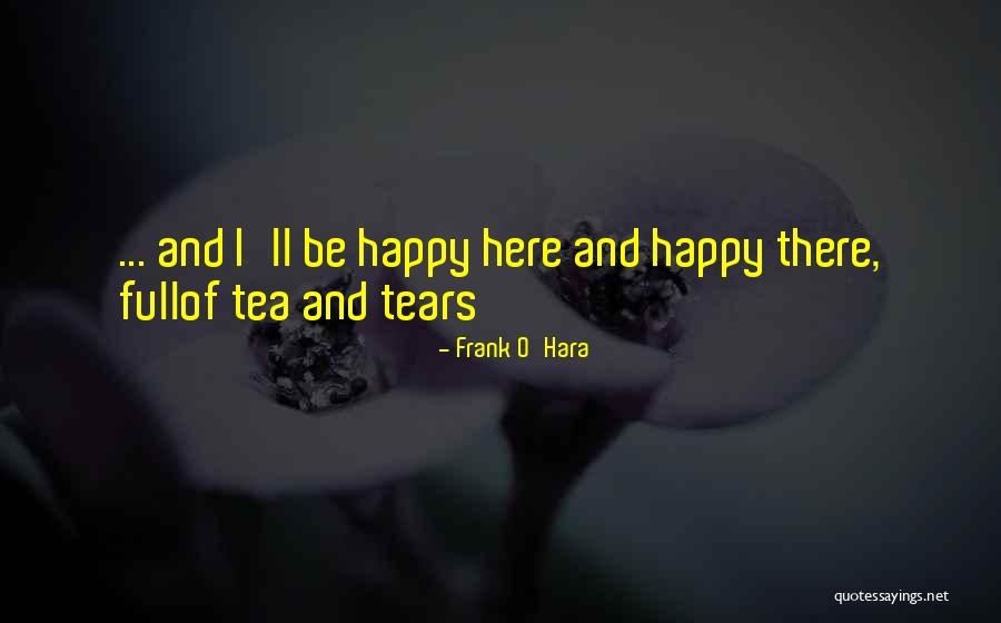 Sentorea Quotes By Frank O'Hara