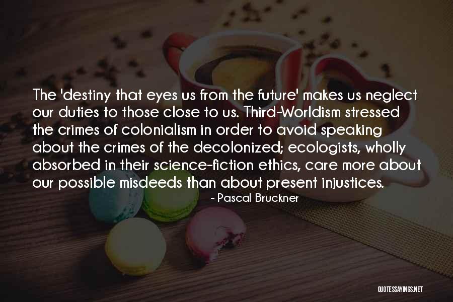 Senuas Sacrifice Quotes By Pascal Bruckner Senuas Sacrifice Quotes By Pascal Bruckner