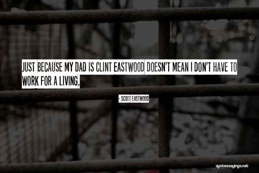 Senussi 1916 Quotes By Scott Eastwood Senussi 1916 Quotes By Scott Eastwood