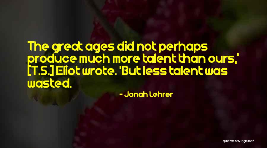 Senyora Quotes By Jonah Lehrer Senyora Quotes By Jonah Lehrer