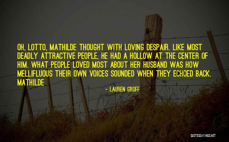 Senzibilizuj C Quotes By Lauren Groff Senzibilizuj C Quotes By Lauren Groff