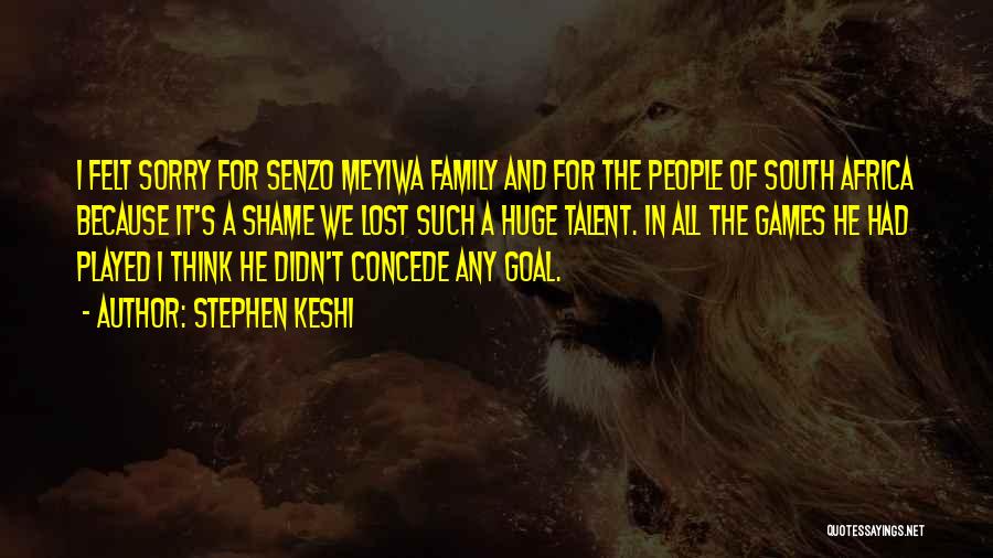 Senzo Quotes By Stephen Keshi