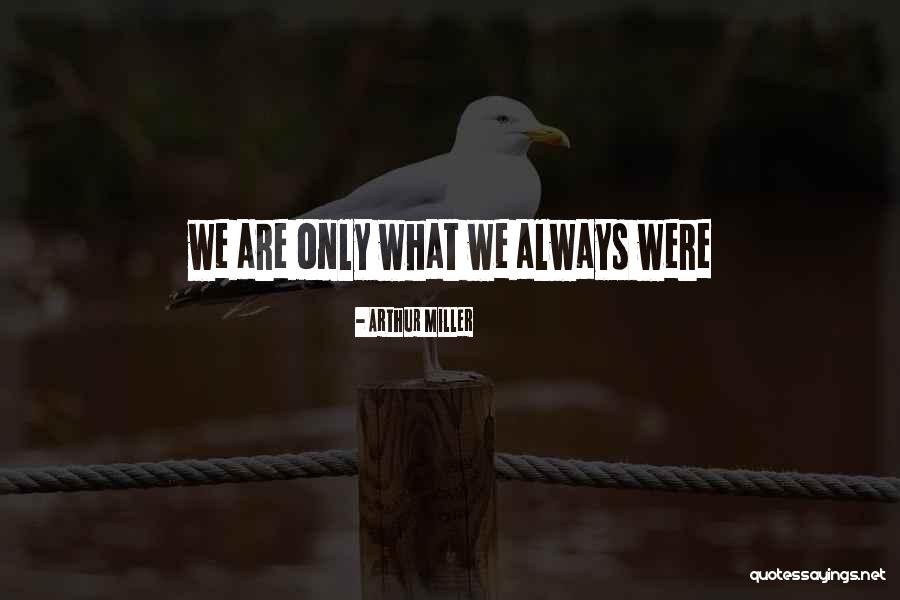 Senzualan Quotes By Arthur Miller Senzualan Quotes By Arthur Miller