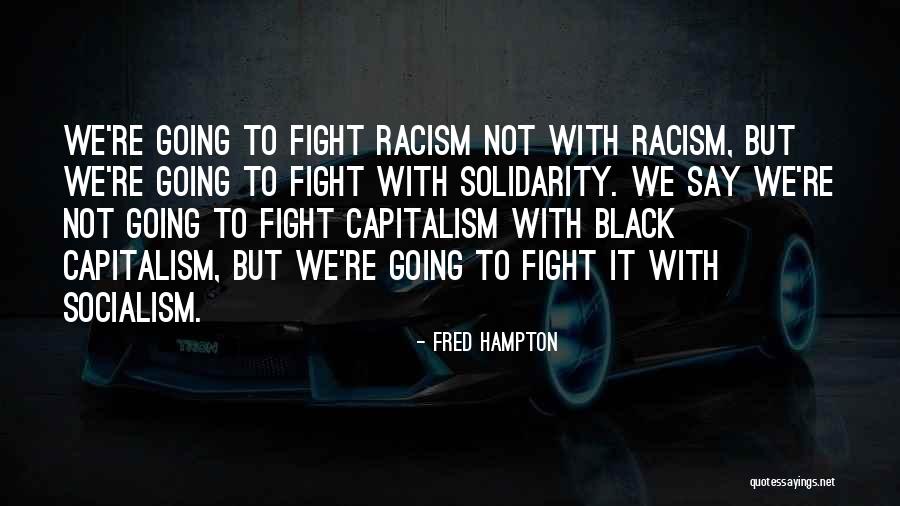 Sepamos Spanish Faster Quotes By Fred Hampton Sepamos Spanish Faster Quotes By Fred Hampton