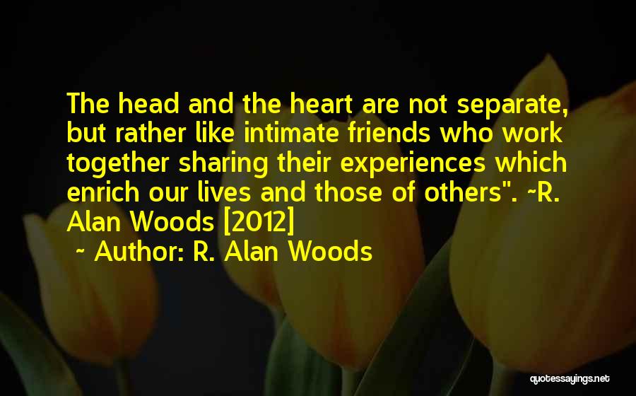 Separate Best Friends Quotes By R. Alan Woods