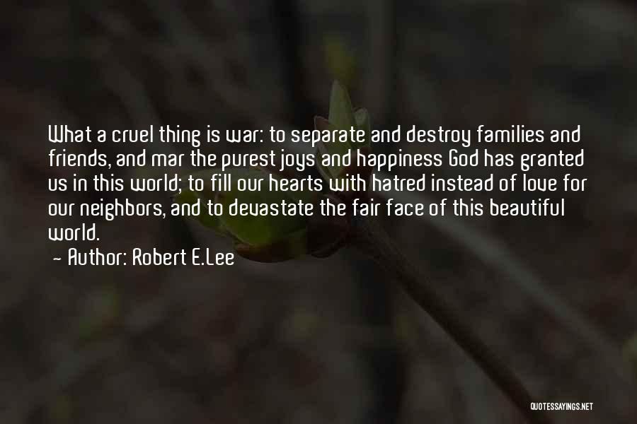 Separate Best Friends Quotes By Robert E.Lee