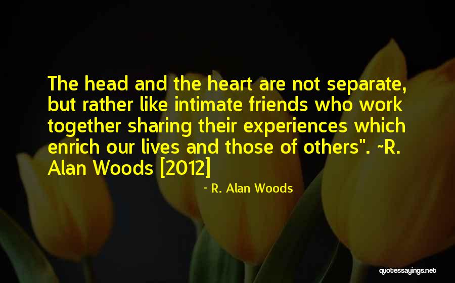 Separate From Friends Quotes By R. Alan Woods