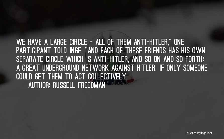Separate From Friends Quotes By Russell Freedman