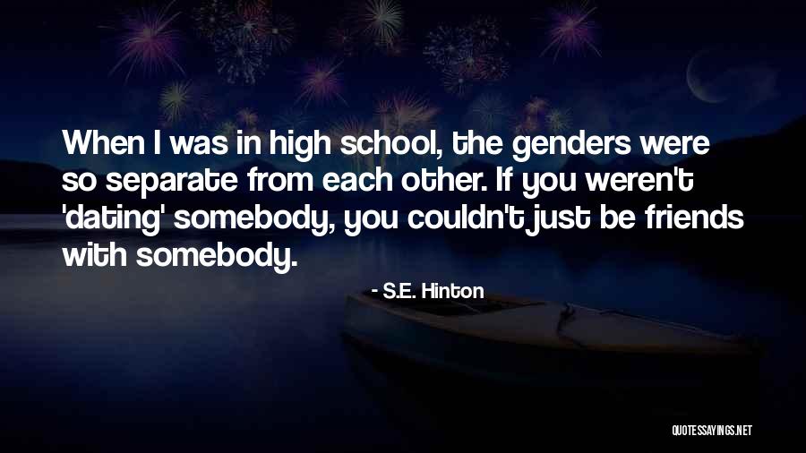 Separate From Friends Quotes By S.E. Hinton