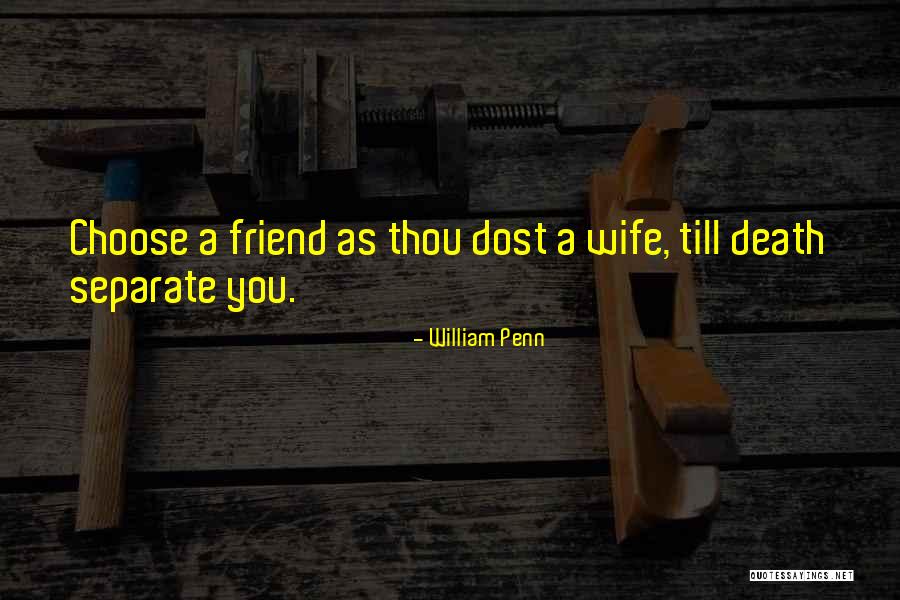 Separate From Friends Quotes By William Penn