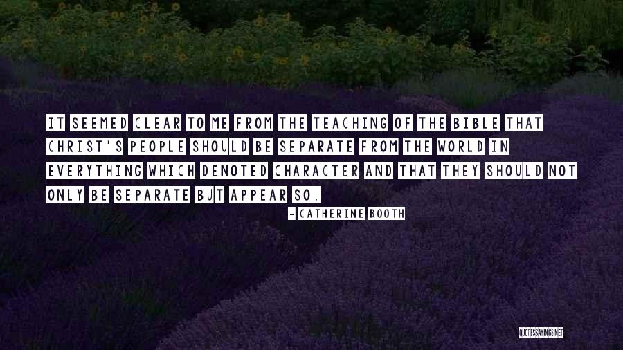 Separate From People Quotes By Catherine Booth Separate From People Quotes By Catherine Booth