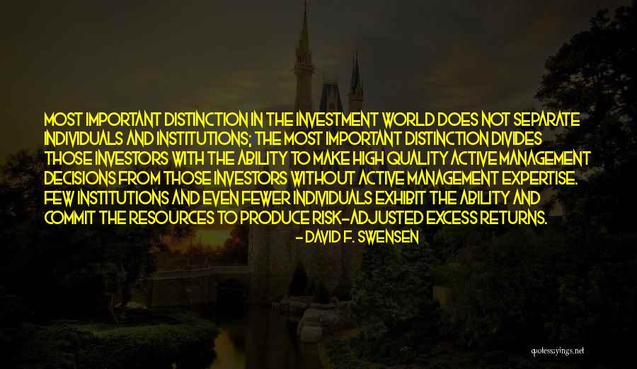 Separate From The World Quotes By David F. Swensen Separate From The World Quotes By David F. Swensen