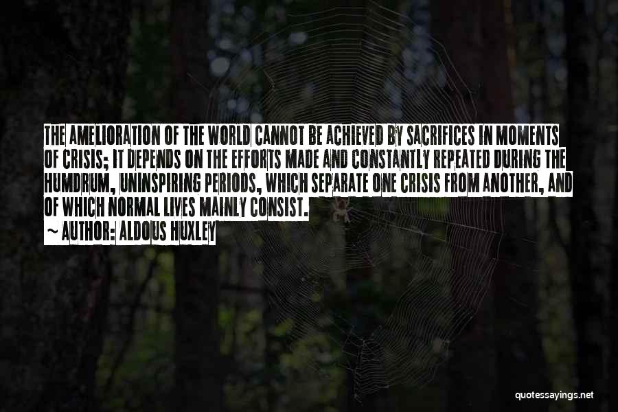 Separate Lives Quotes By Aldous Huxley