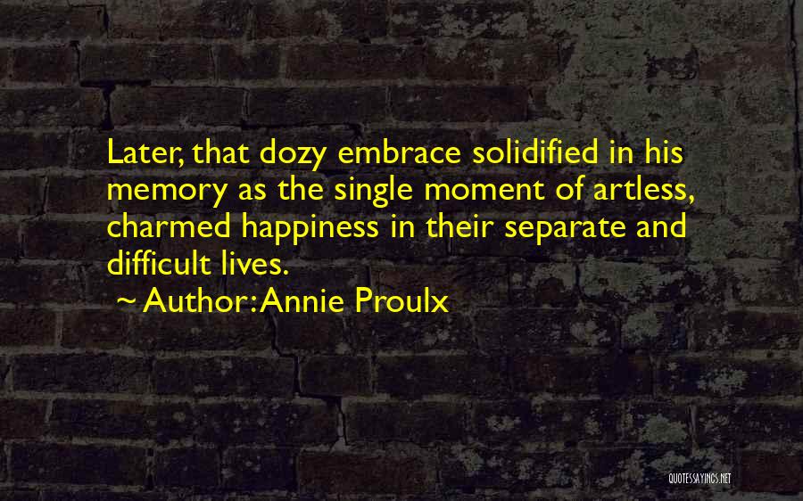 Separate Lives Quotes By Annie Proulx
