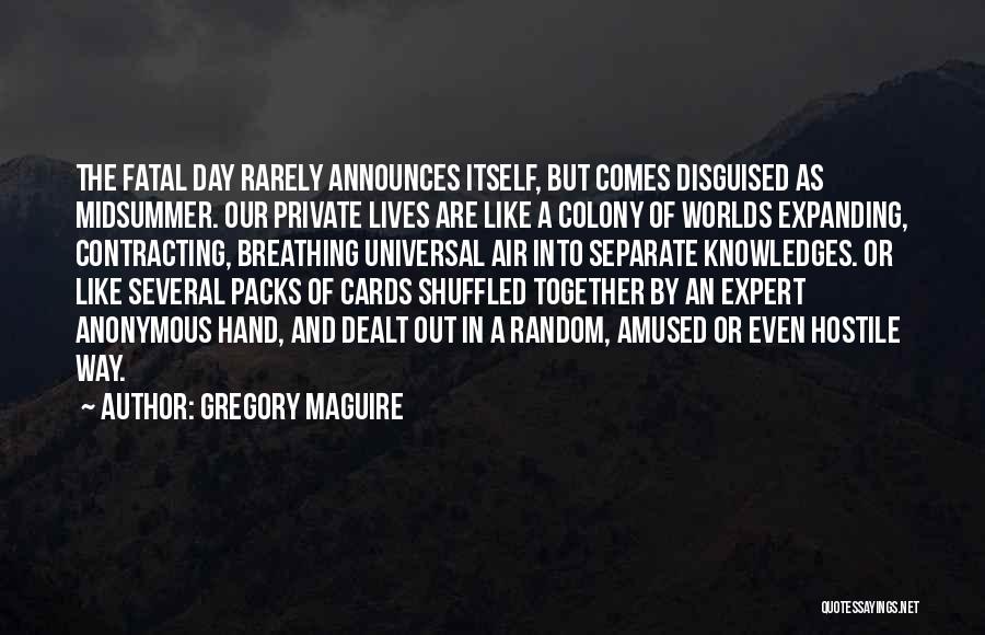 Separate Lives Quotes By Gregory Maguire