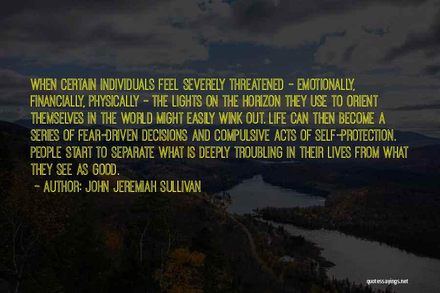 Separate Lives Quotes By John Jeremiah Sullivan