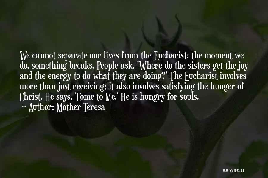 Separate Lives Quotes By Mother Teresa